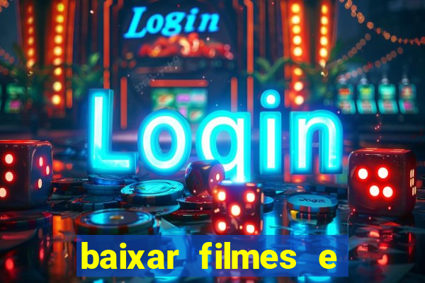 baixar filmes e series em mp4